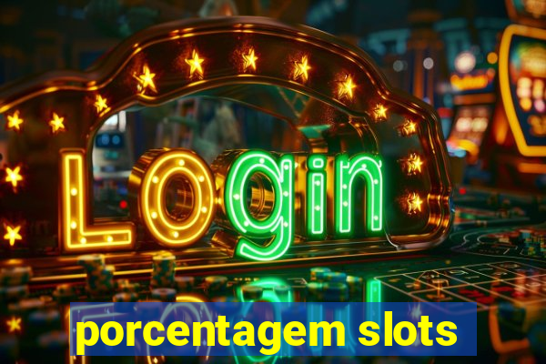 porcentagem slots